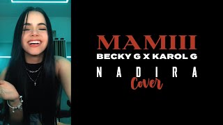 Download Lagu Becky G feat. Karol G - Mamiii - NADIRA COVER MP3