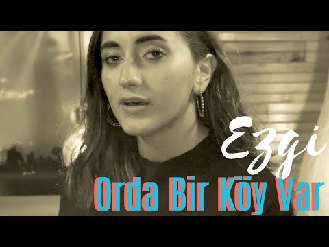 Ezgi - Orda Bir Köy Var