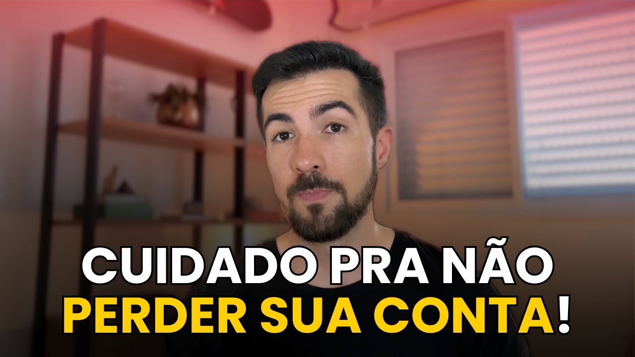 CUIDADO! Se não fizer ISSO, você vai perder sua conta!
