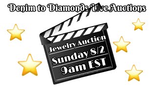 Denim To Diamonds Weekly Sunday LiVE  Jewelry Auction Aug. 2nd 9am EST