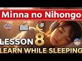 Minna no Nihongo Lesson 8 | 7H Immersion: Learn Japanese While You Sleep (Vocab &amp; Sentences)