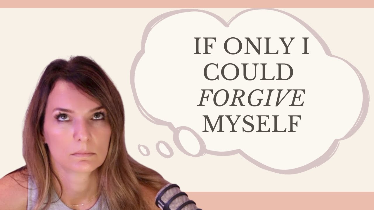 You don't have to forgive yourself - YouTube