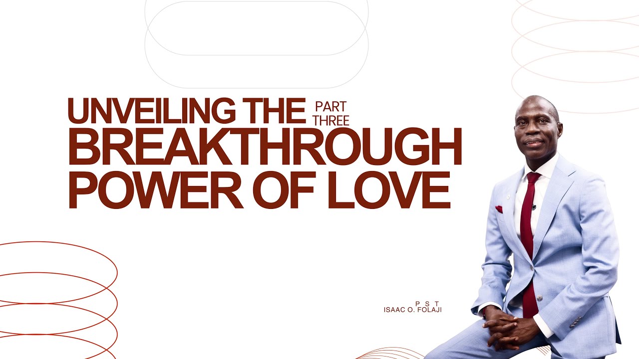 UNVEILING THE BREAKTHROUGH POWER OF LOVE Part 3 - YouTube
