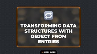 Transforming Data Structures with Object From Entries
