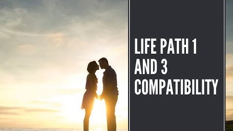 Life Path 1 and 3 Compatibility [Love & Marriage Secrets Revealed]