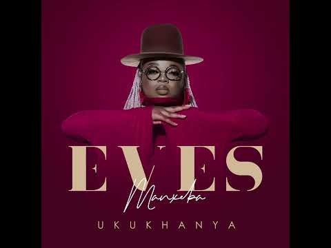 Eves Manxeba - Ukukhanya ft May Jack (Official Audio)
