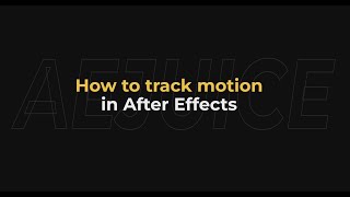 How to Track Motion in After Effects CC - AEJuice Tutorials
