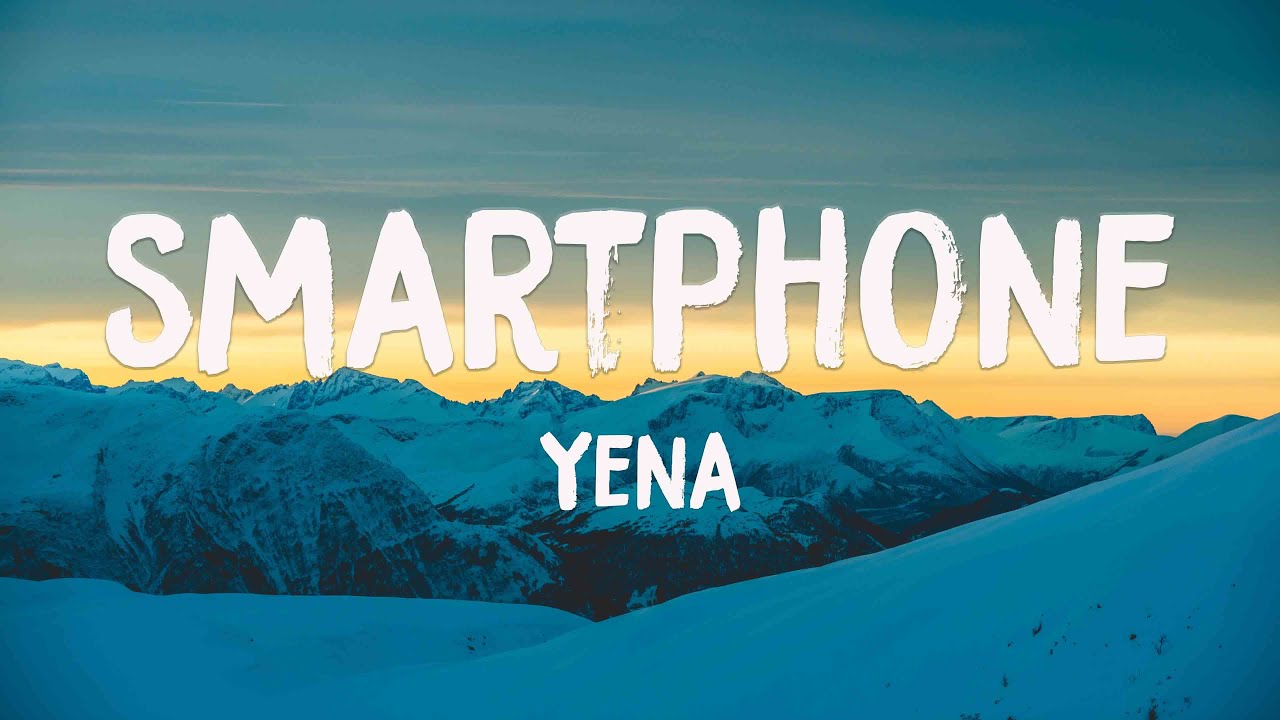 smartphone Yena (Lyrics Video) 💣 YouTube