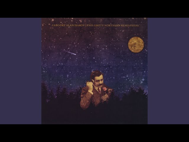 GREGORY ALAN ISAKOV - IF I GO, I'M GOIN