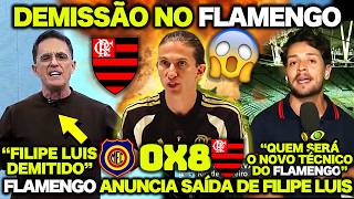 🔴🔥 URGENTE ! FLAMENGO ANUNCIA A SAÍDA DO TÉCNICO FILIPE LUIS após MADUREIRA 0 X 8 FLAMENGO ❌