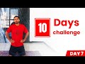 Day 7 | How to lose 10Kg weight in 10 days with exercise