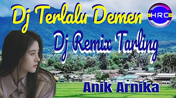 DJ TERLALU DEMEN_ANIK ARNIKA//DJ REMIX TARLING||DENGAN SAWAH PEDESAAN YG INDAH 🎧🔊