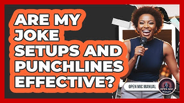 Are My Joke Setups And Punchlines Effective?