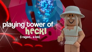 Playing Tower Of hEcK + Raging | Roblox