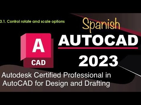3.1. Curso de Certificacion de AutoCAD 2023 (Control rotate and scale options)