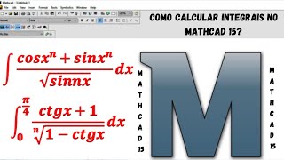 Como calcular Integral no MATHCAD 15 [PASSO A PASSO]
