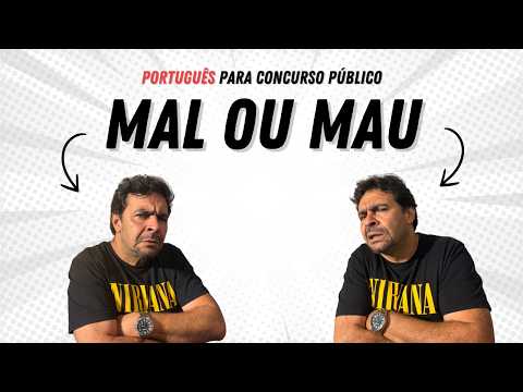 Nunca mais erre isso em concurso - Mal com L e Mau com U
