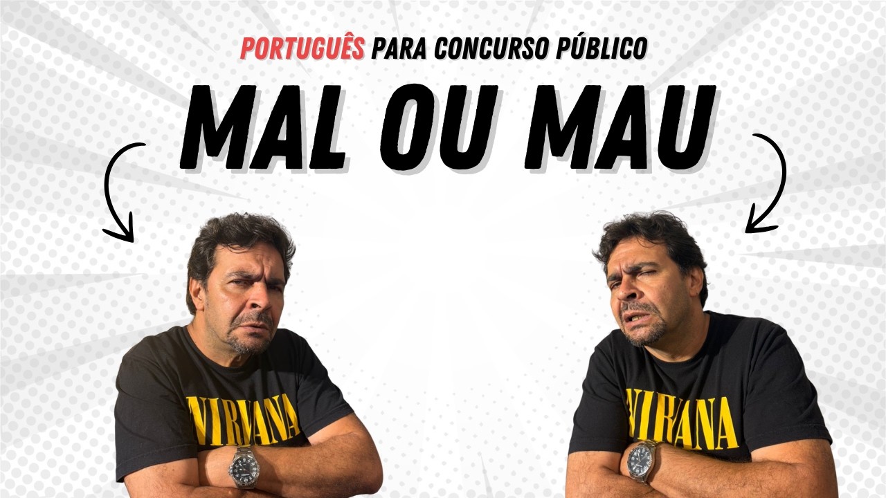 Nunca mais erre isso em concurso - Mal com L e Mau com U