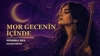 Mor Gecenin İçinde Turkish Psychedelic Rock Love Song