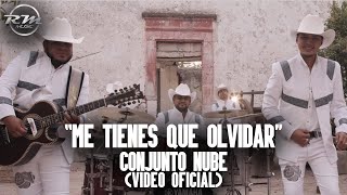 Video thumbnail of "Me tienes que olvidar - (Video oficial) - Conjunto Nube (2022)"