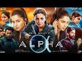 Alpha Full Movie | Alia Bhatt | Sharvari | Bobby Deol | Anil Kapoor | Latest Bollywood Movie 2026