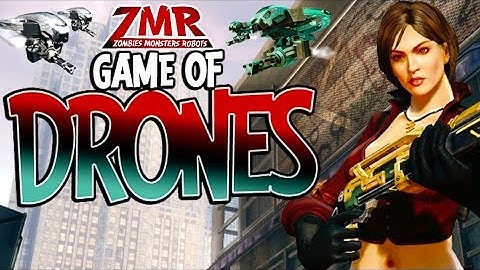 ZMR: Game of Drones Update!▐ Zombies Monsters Robots