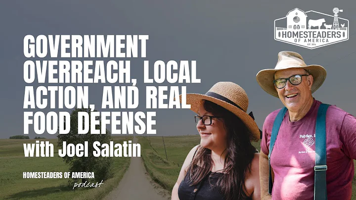 Government Overreach, Local Action, and Real Food Defense | Joel Salatin of Polyface Farms