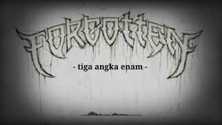 Forgotten - tiga angka enam ( lyrics )