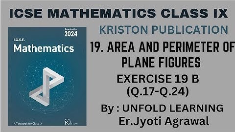 ICSE MATHEMATICS CLASS 9 | Kriston Publication | 19. Area & Perimeter of Plane Figures || Ex 19(B)
