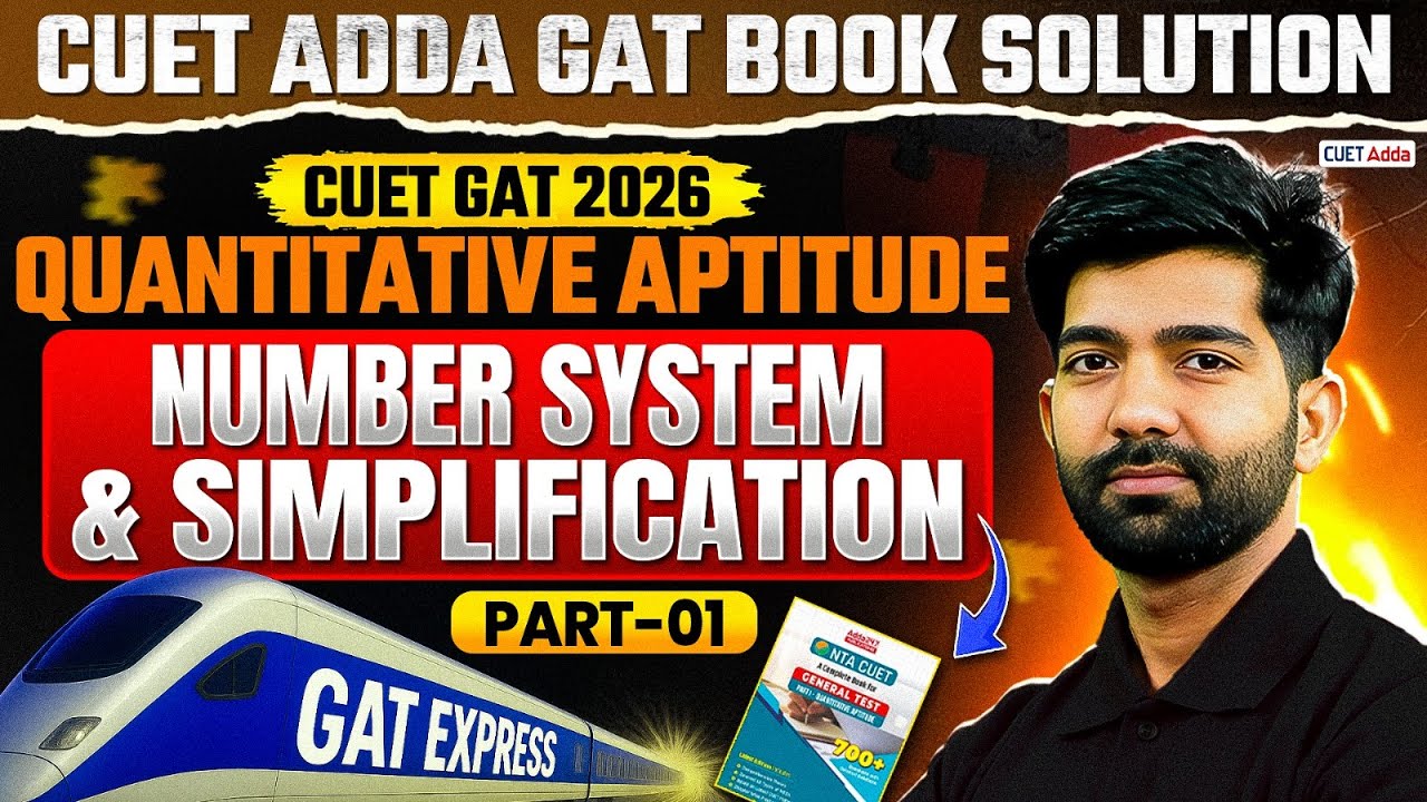 CUET GAT 2026 | GAT Book Solution | Quantitative Aptitude : Number system & simplification