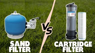 Sand filter vs Cartridge: What's Best For Your Pool?