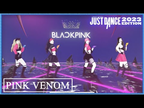 Just Dance 2023 Edition - Pink Venom by Blackpink - Fanmade by EloW340