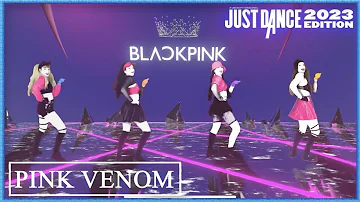 Just Dance 2023 Edition - Pink Venom by Blackpink - Fanmade by EloW340