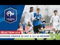 U16, amicaux : Estonie-France (0-4 et 2-1), le résumé I FFF 2018-2019