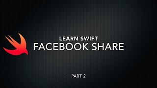 Learn Swift 3.0 Share Facebook Part 2