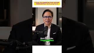 3 TIPS TO LOWER BLOOD SUGAR IMMEDIATELY | Dr. William Li