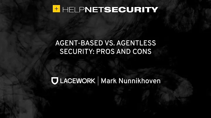 Agent-based vs. agentless security: Pros and cons