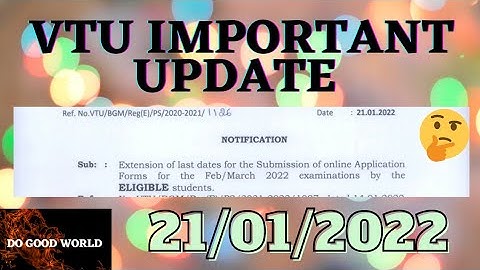 VTU UPDATE 2022, Extension of Last Dates for the submission of online Application... #DOGOODWORLD
