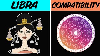 Most with compatible what sign the libra is LIBRA