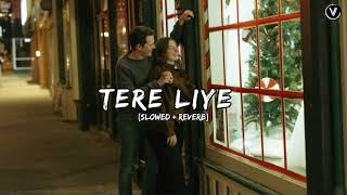 Tere Liye Slowed Reverb Atif Aslam Vindhya Editor