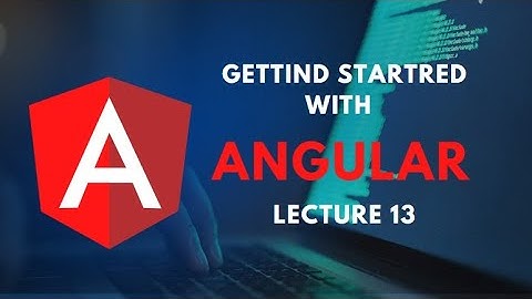 Angular for beginners Lesson 13  The @Input Event Listener.
