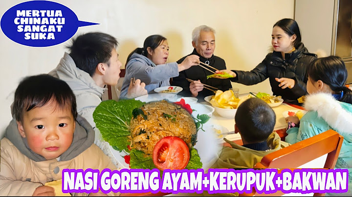 MASAK NASI GORENG AYAM LANGSUNG HABIS KELUARGAKU DI CHINA NAMBAH BERKALI KALI