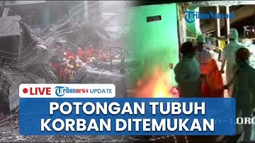 🔴LIVE: Potongan Tubuh Korban & Jasad Ditemukan, Kini 17 Santri Tewas Ponpes Al Khoziny Dievakuasi