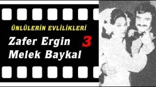 Ünlülerin evlilikleri - 3: Zafer Ergin-Melek Baykal
