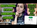 I DECLINED EVERY UBEREATS ORDER | adding the total $ and mileage!