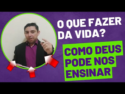 O que fazer da vida? como DEUS pode nos ensinar 🟢