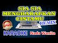 Sia-Sia Mengharapkan Cintamu Remix Karaoke Gustrian Geno HD Audio Nada Wanita