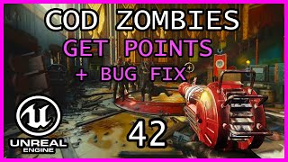 POINTS SYSTEM + BUG FIX Unreal Engine 5 COD Zombies series Part 42