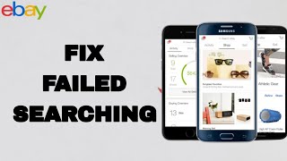 How To Fix And Solve Failed Searching On Ebay App | Final Solution