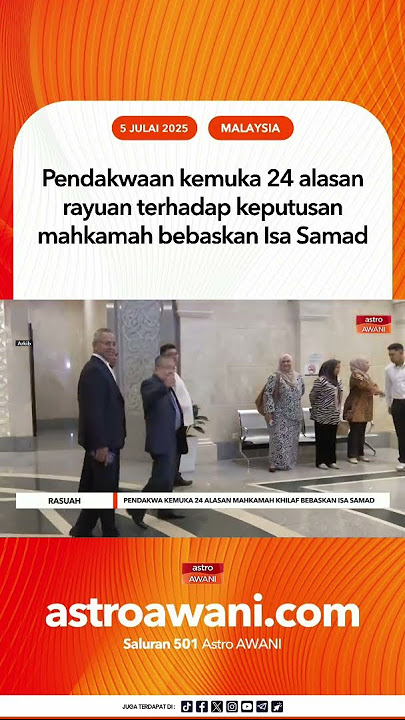 Pendakwaan kemuka 24 alasan rayuan terhadap keputusan mahkamah bebaskan Isa Samad